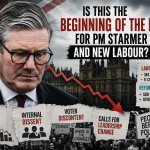 This is Politics, This is People’s Representation, This is Accountability and Responsibility: Is This the Beginning of the End for PM Starmer and New Labour?